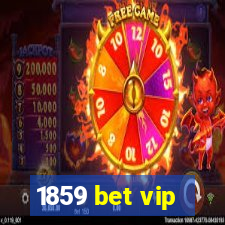 1859 bet vip